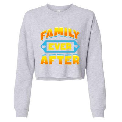 Family Ever After Happy Adoption Awareness Month Cute Gift Cropped Pullover Crew