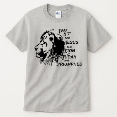 Fear Not For Jesus The Lion Of Judah Has Triumphed Tall T-Shirt
