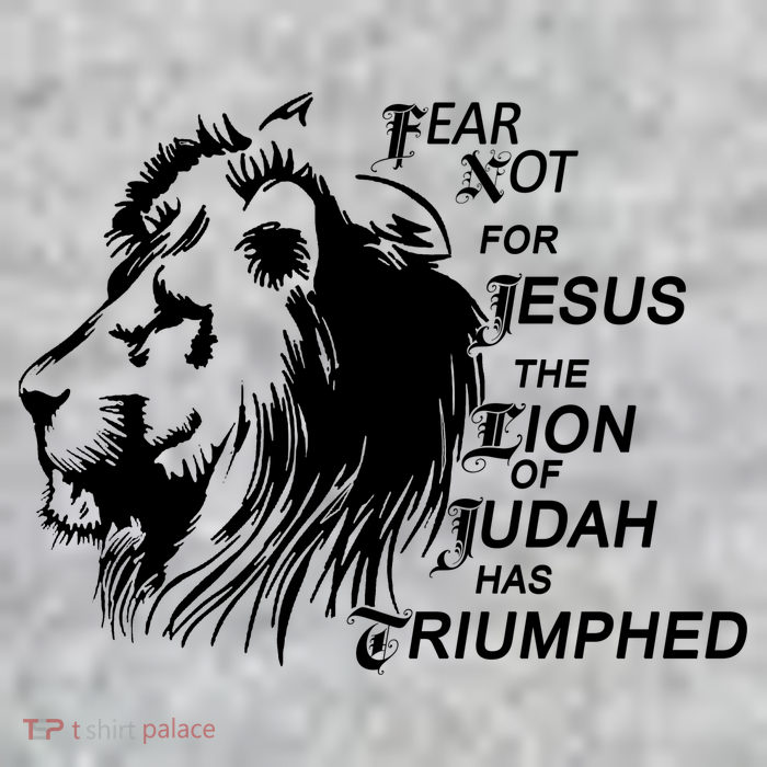 Fear Not For Jesus The Lion Of Judah Has Triumphed Premium T-Shirt