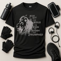 Fear Not For Jesus The Lion Of Judah Has Triumphed Performance Shirt