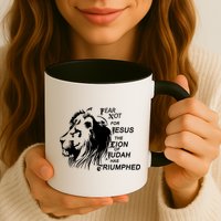 Fear Not For Jesus The Lion Of Judah Has Triumphed Mug
