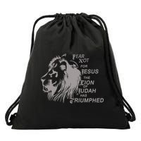 Fear Not For Jesus The Lion Of Judah Has Triumphed Drawstring Bag