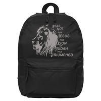 Fear Not For Jesus The Lion Of Judah Has Triumphed 16 in Basic Backpack