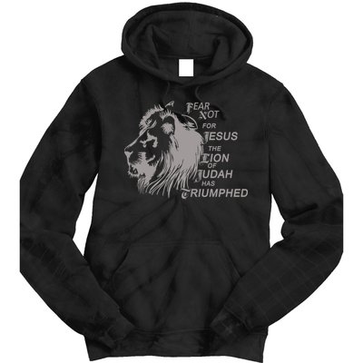 Fear Not For Jesus The Lion Of Judah Has Triumphed Tie Dye Hoodie