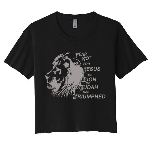 Fear Not For Jesus The Lion Of Judah Has Triumphed Crop Top