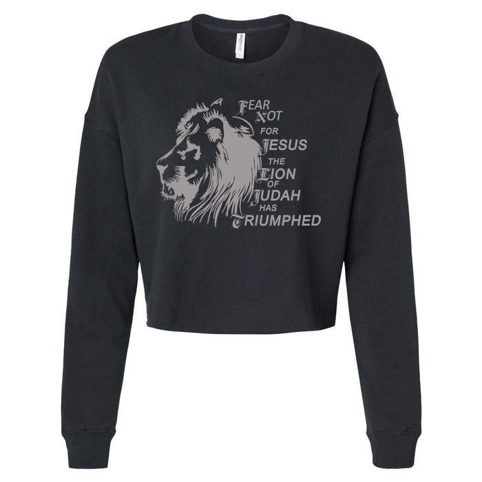 Fear Not For Jesus The Lion Of Judah Has Triumphed Cropped Pullover Crew