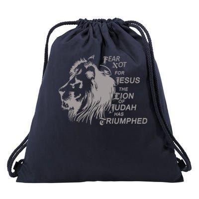 Fear Not For Jesus The Lion Of Judah Has Triumphed Drawstring Bag