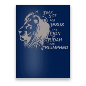 Fear Not For Jesus The Lion Of Judah Has Triumphed Poster