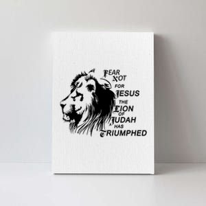 Fear Not For Jesus The Lion Of Judah Has Triumphed Canvas