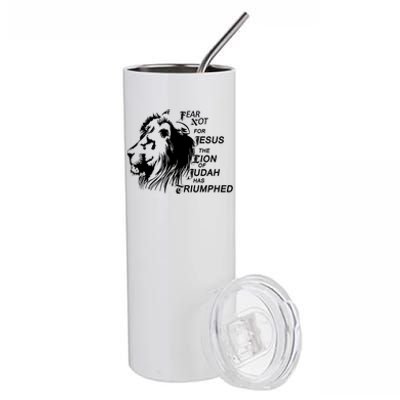 Fear Not For Jesus The Lion Of Judah Has Triumphed Stainless Steel Tumbler