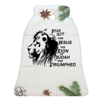 Fear Not For Jesus The Lion Of Judah Has Triumphed Ceramic Bell Ornament