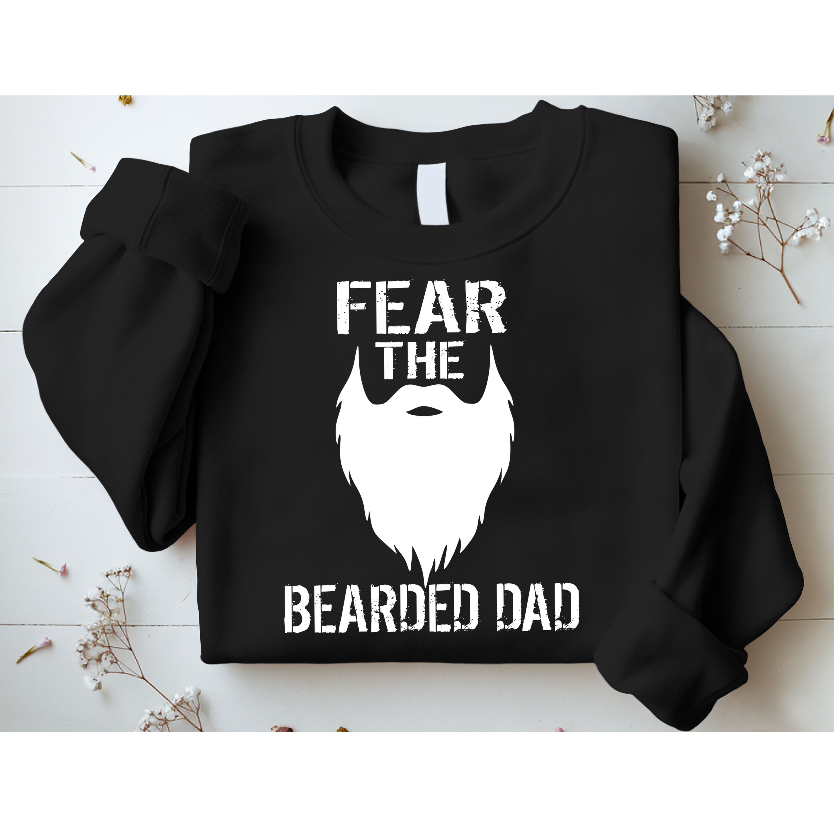 Fear The Bearded Dad Sweatshirt