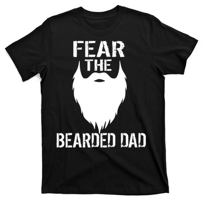 Fear The Bearded Dad T-Shirt