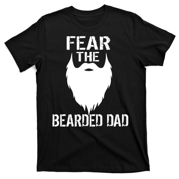 Fear The Bearded Dad T-Shirt