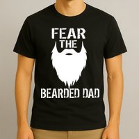 Fear The Bearded Dad T-Shirt