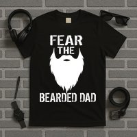 Fear The Bearded Dad T-Shirt