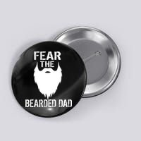 Fear The Bearded Dad Button