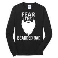 Fear The Bearded Dad Tall Long Sleeve T-Shirt