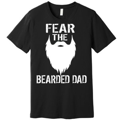 Fear The Bearded Dad Premium T-Shirt