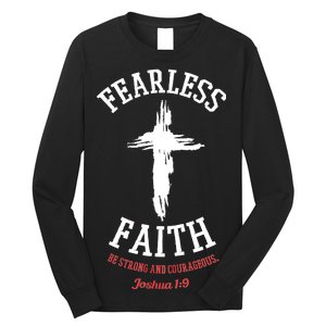 Fearless Faith Be Strong And Courageous Long Sleeve Shirt