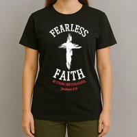 Fearless Faith Be Strong And Courageous T-Shirt