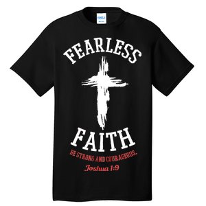 Fearless Faith Be Strong And Courageous Tall T-Shirt