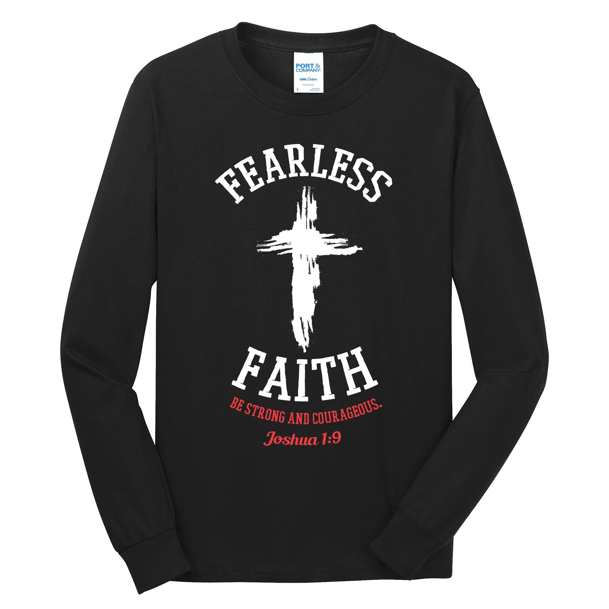 Fearless Faith Be Strong And Courageous Tall Long Sleeve T-Shirt