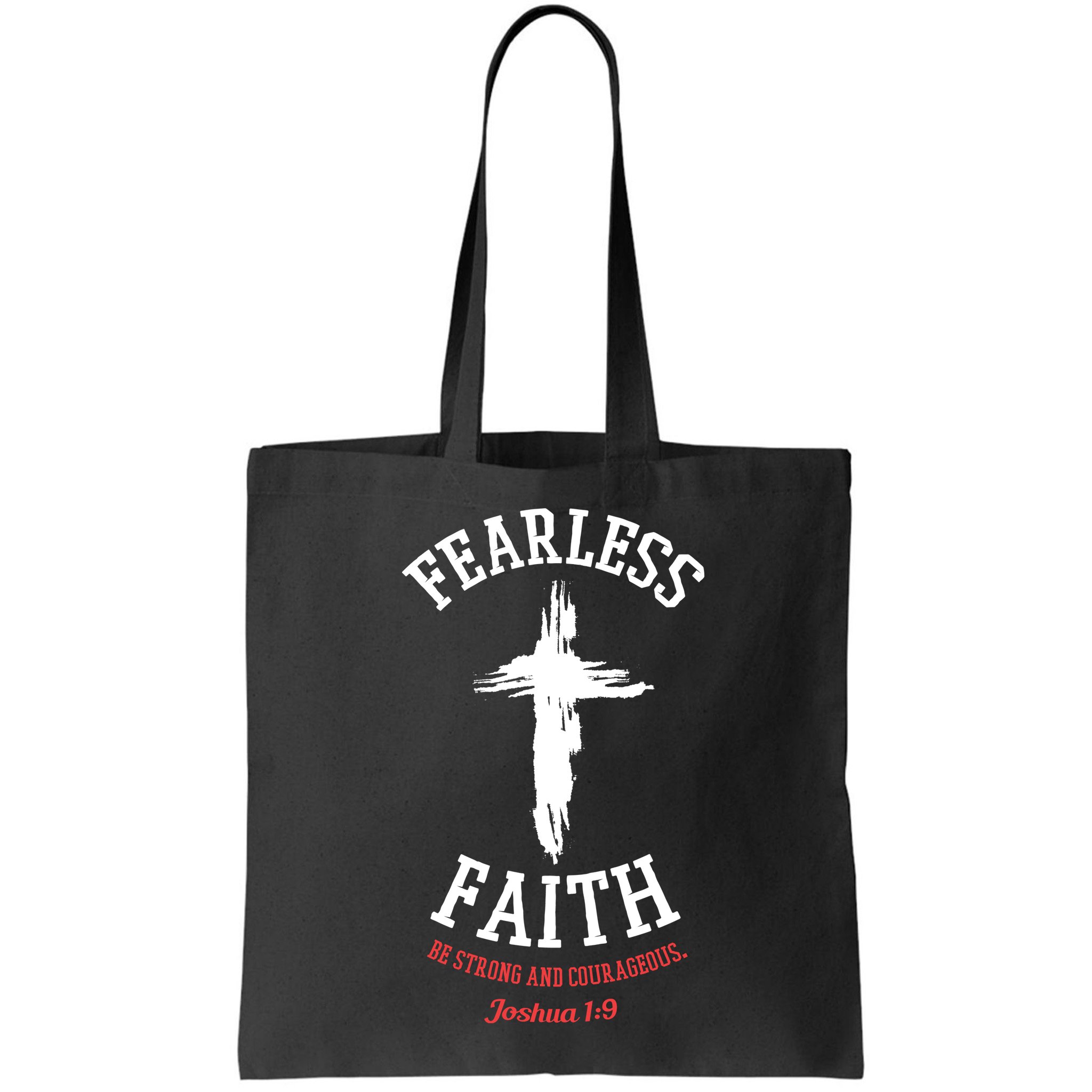 Fearless Faith Be Strong And Courageous Bag