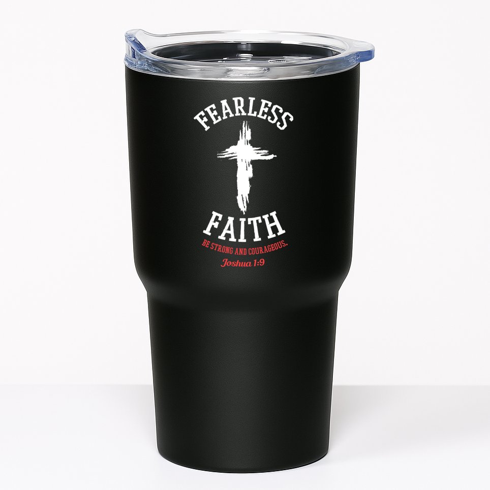 Fearless Faith Be Strong And Courageous Tumbler
