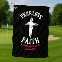 Fearless Faith Be Strong And Courageous Golf Towel