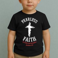 Fearless Faith Be Strong And Courageous Toddler T-Shirt