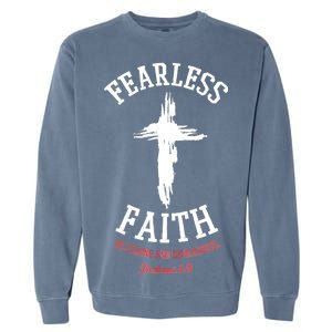 Fearless Faith Be Strong And Courageous Garment-Dyed Sweatshirt