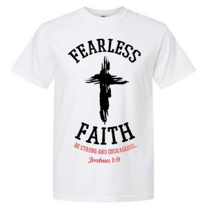 Fearless Faith Be Strong And Courageous Garment-Dyed Heavyweight T-Shirt