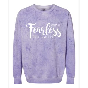 Fearless For He With Me Psalm 27:1 Colorblast Crewneck Sweatshirt