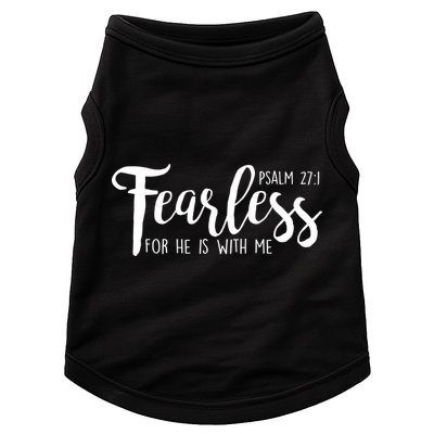 Fearless For He With Me Psalm 27:1 Doggie Tank