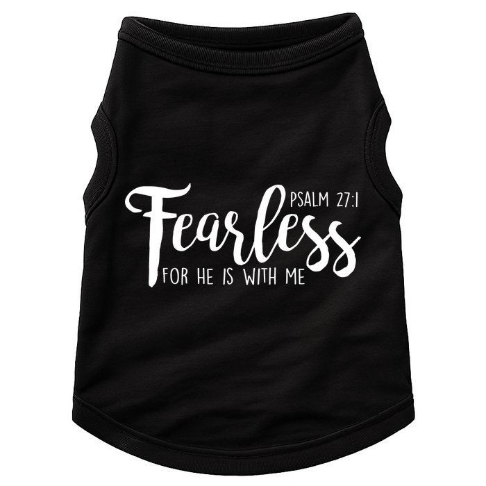 Fearless For He With Me Psalm 27:1 Doggie Tank