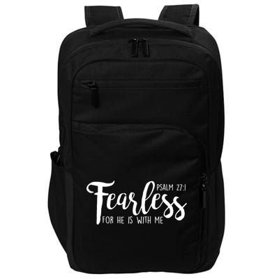 Fearless For He With Me Psalm 27:1 Impact Tech Backpack