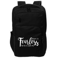 Fearless For He With Me Psalm 27:1 Impact Tech Backpack
