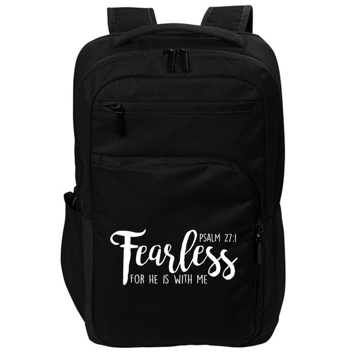 Fearless For He With Me Psalm 27:1 Impact Tech Backpack