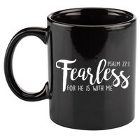 Fearless For He With Me Psalm 27:1 11oz C Handle Ceramic Mug