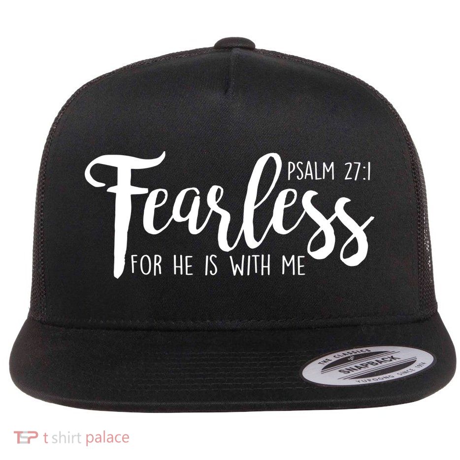Fearless For He With Me Psalm 27:1 Flatbill Hat