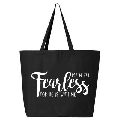 Fearless For He With Me Psalm 27:1 25L Jumbo Tote