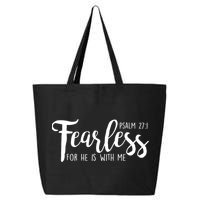 Fearless For He With Me Psalm 27:1 25L Jumbo Tote