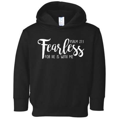 Fearless For He With Me Psalm 27:1 Toddler Hoodie