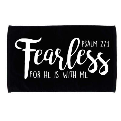 Fearless For He With Me Psalm 27:1 Microfiber Hand Towel