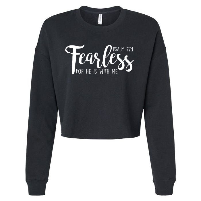 Fearless For He With Me Psalm 27:1 Cropped Pullover Crew