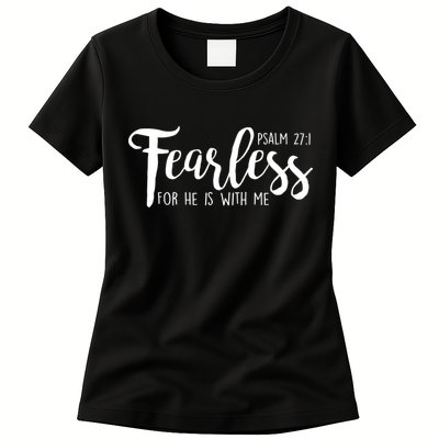 Fearless For He With Me Psalm 27:1 Womens T-Shirt