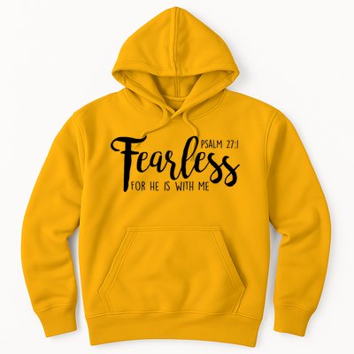 Fearless For He With Me Psalm 27:1 Hoodie