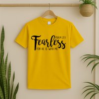 Fearless For He With Me Psalm 27:1 T-Shirt