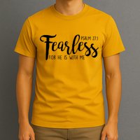 Fearless For He With Me Psalm 27:1 T-Shirt